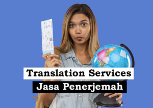 Menyingkap Keunggulan Jasa Penerjemahan Berkualitas Tinggi
