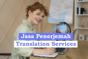 Strategi Efektif dalam Memilih Layanan Jasa Translate yang Berkualitas